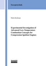 Experimental Investigation of Advanced Low-Temperature Combustion Concepts for Compression Ignition Engines - Metin Korkmaz