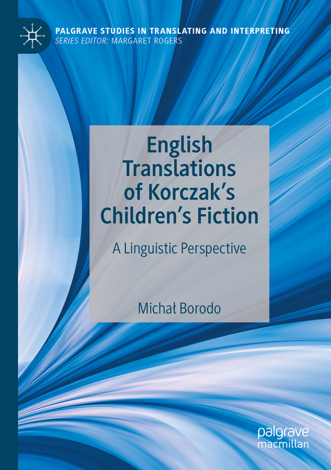 English Translations of Korczak’s Children’s Fiction - Michał Borodo