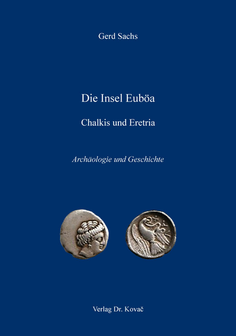 Die Insel Euböa – Chalkis und Eretria - Gerd Sachs