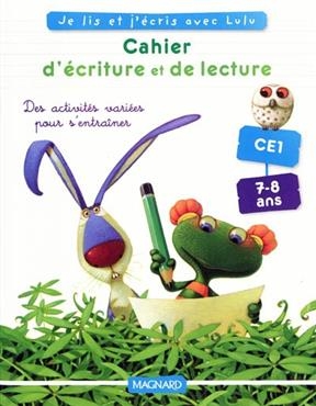 Cahier d'écriture et de lecture CE1 : d'après les aventures de Lulu Vroumette - Valérie Brocard, Huguette Chauvet