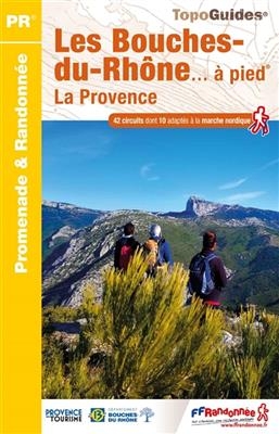 Bouches-du-Rhône à pied la Provence 42 circuits