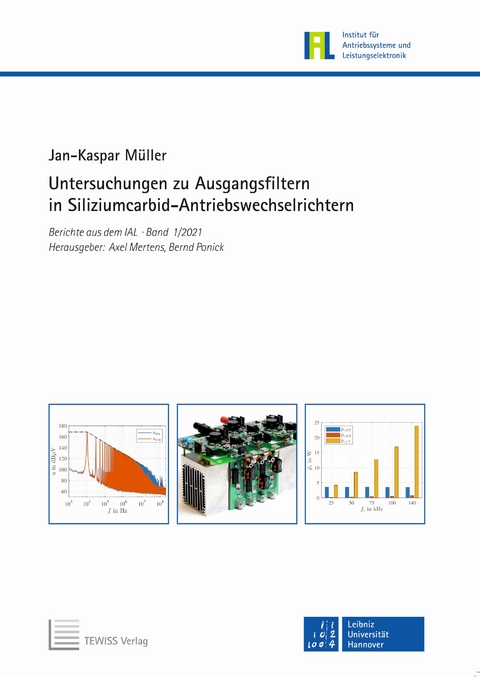 Untersuchungen zu Ausgangsfiltern in Siliziumcarbid-Antriebswechselrichtern - Jan-Kasper Müller