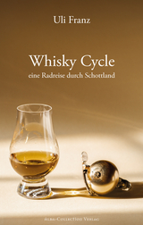 Whisky Cycle - eine Radreise durch Schottland - Uli Franz