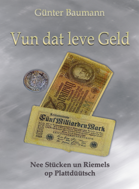 Vun dat leve Geld - Günter Baumann