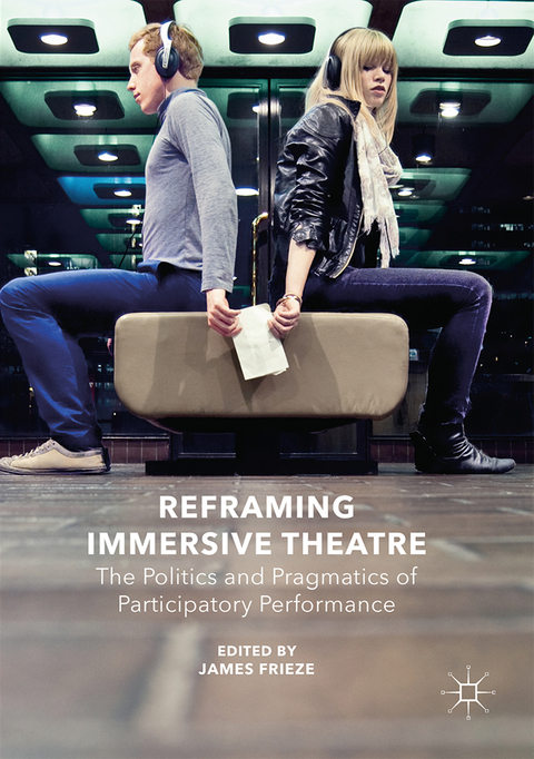 Reframing Immersive Theatre - 