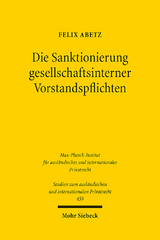 Die Sanktionierung gesellschaftsinterner Vorstandspflichten - Felix Abetz