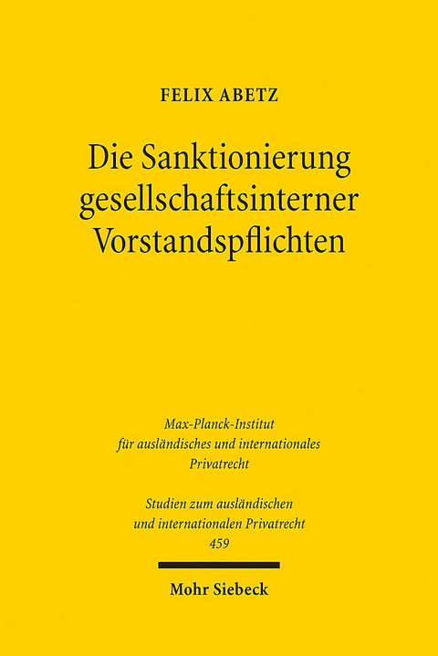 Die Sanktionierung gesellschaftsinterner Vorstandspflichten - Felix Abetz