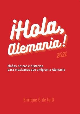 ¡Hola, Alemania! - Enrique G de la G