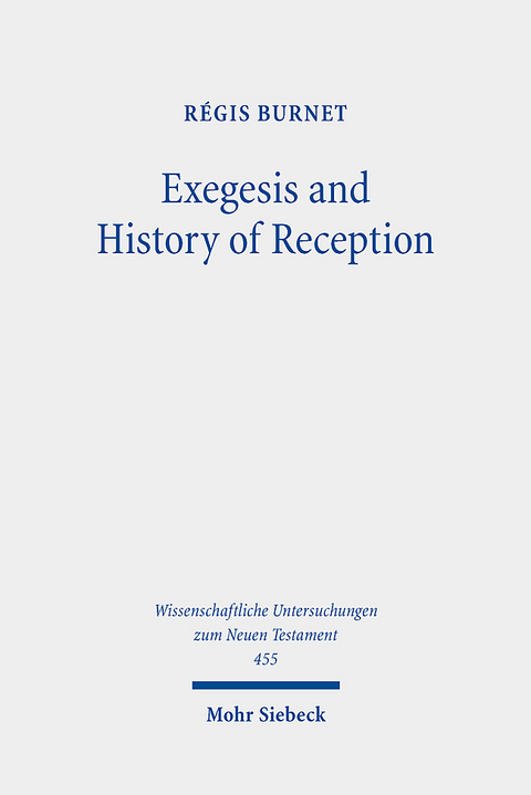 Exegesis and History of Reception - Régis Burnet