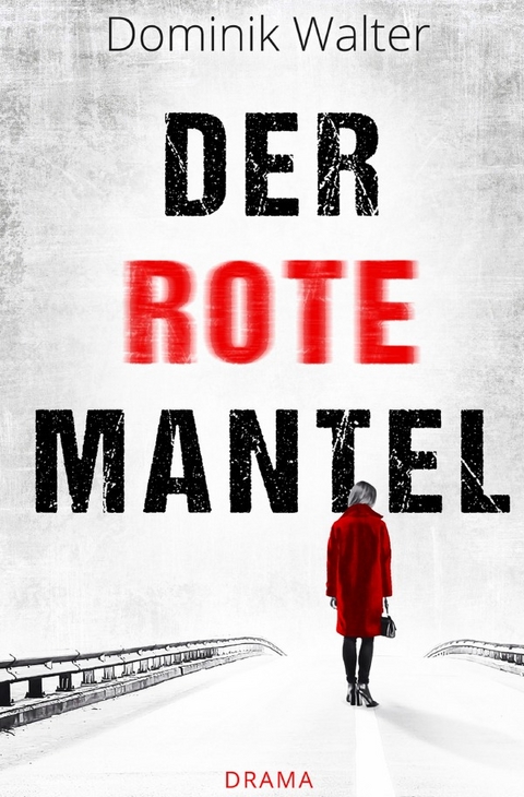 Der rote Mantel (Kurzgeschichte) - Dominik Walter