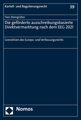 Die geförderte ausschreibungsbasierte Direktvermarktung nach dem EEG 2021 - Yves Steingrüber