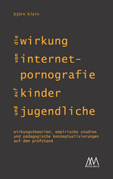 Die Wirkung von Internet-Pornografie auf Kinder und Jugendliche - Björn Klein