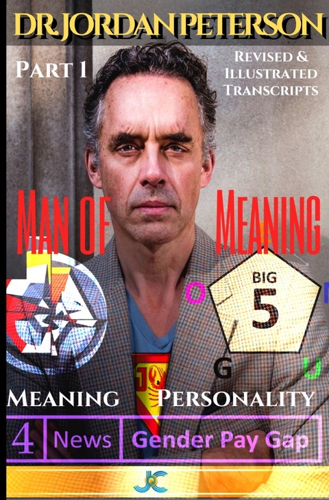 Dr. Jordan Peterson - Man of Meaning. Part 1. Revised &amp; Illustrated Transcripts - Hermos Avaca