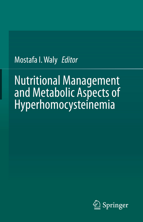 Nutritional Management and Metabolic Aspects of Hyperhomocysteinemia - 