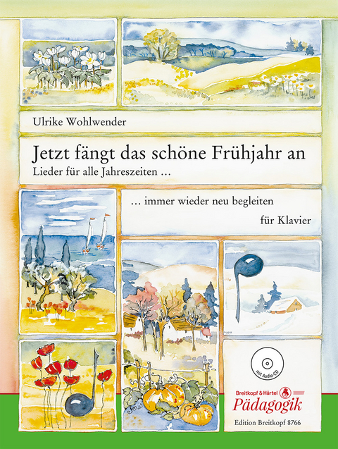 Jetzt fängt das schöne Frühjahr an (+CD-Audio) - Ulrike Wohlwender