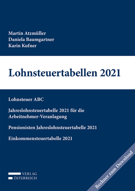 Lohnsteuertabellen 2021 - Martin Atzmüller, Daniela Baumgartner, Karin Kufner