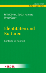 Identitäten und Kulturen - Felix Körner, Serdar Kurnaz, Ömer Özsoy