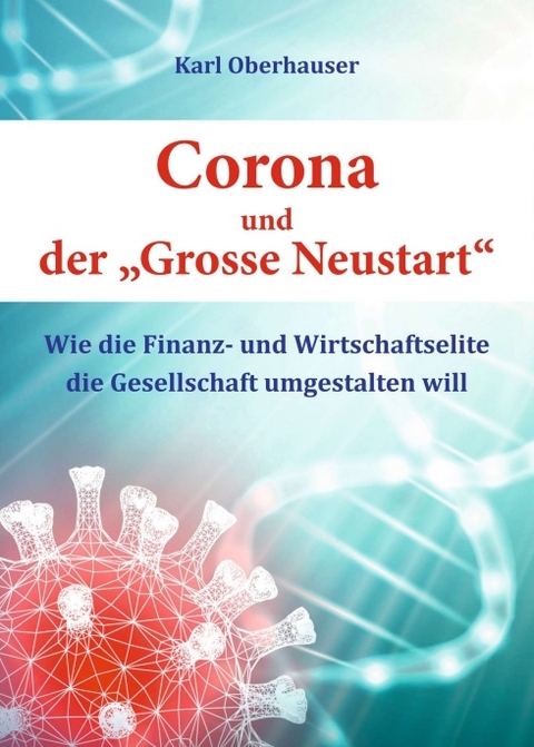 Corona und der "Grosse Neustart" - Karl Oberhauser