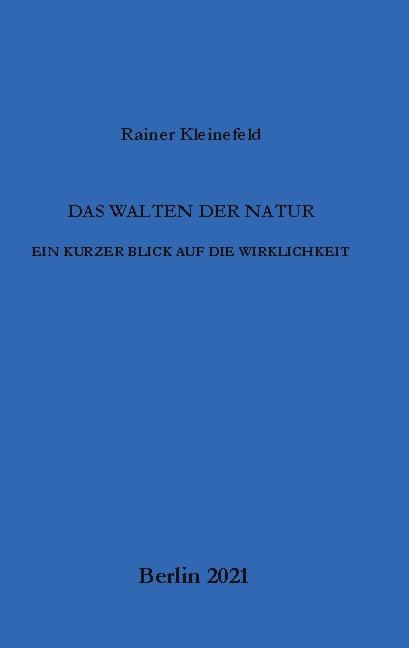 Das Walten der Natur - Rainer Kleinefeld