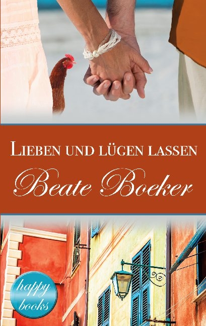 Lieben und lügen lassen - Beate Boeker