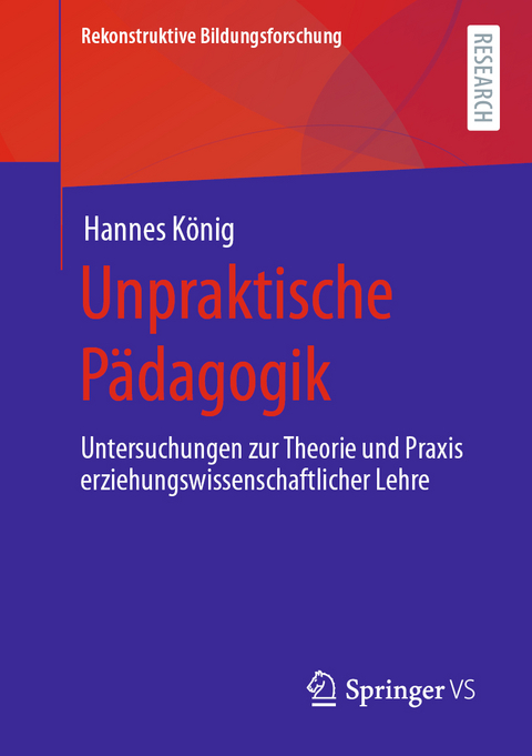 Unpraktische Pädagogik - Hannes König