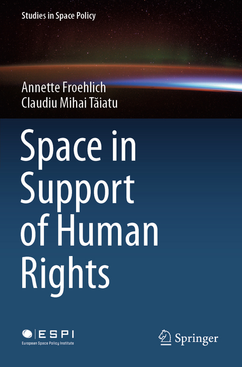 Space in Support of Human Rights - Annette Froehlich, Claudiu Mihai Tăiatu