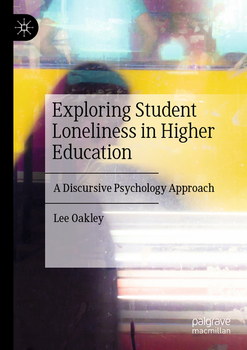 Exploring Student Loneliness in Higher Education - Lee Oakley