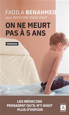 On ne meurt pas à 5 ans : témoignage - Fadila Benahmed