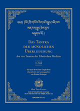 Das Tantra der mündlichen Überlieferung der vier Tantras der Tibetischen Medizin 1. Teil. - Florian Ploberger