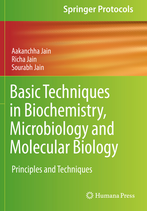 Basic Techniques in Biochemistry, Microbiology and Molecular Biology - Aakanchha Jain, Richa Jain, Sourabh Jain