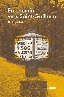 EN CHEMIN VERS SAINT-GUILHEM -  LUTZ PHILIPPE