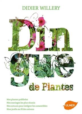 DINGUE DE PLANTES -  WILLERY DIDIER