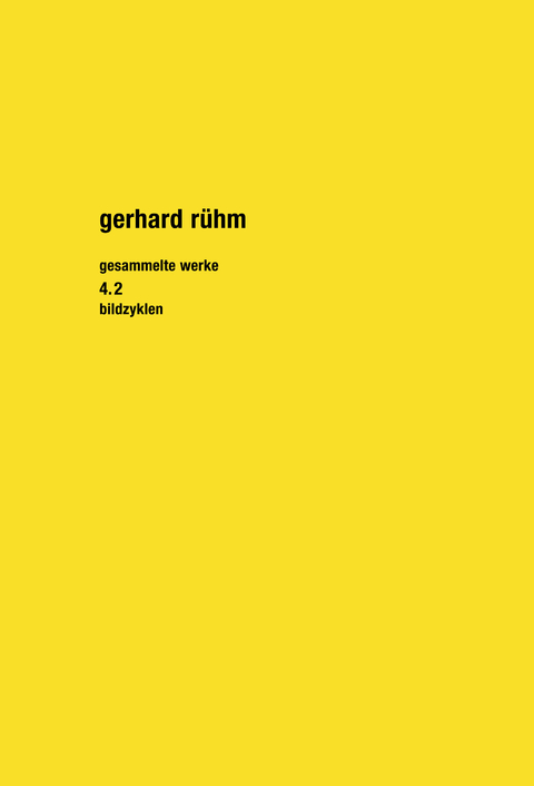 Gesammelte Werke. Band 4.2 - Gerhard Rühm