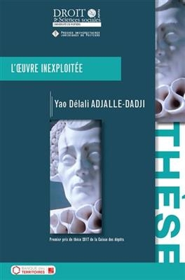 L OUVRE INEXPLOITEE -  ADJALLE-DADJI Y. D.