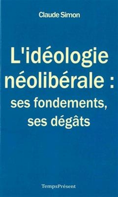 IDEOLOGIE NEOLIBERALE -L- -  Simon Claude