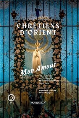 CHRETIENS D ORIENT MON AMOUR -  MAISIERES DE NAJM