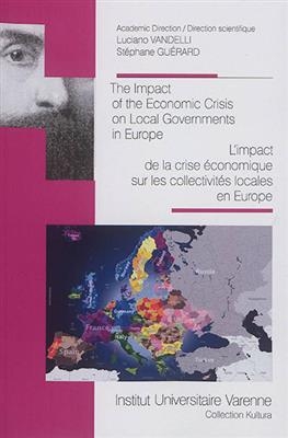 The impact of the economic crisis on local governments in Europe. L'impact de la crise économique sur les collectivit... -  Collectif