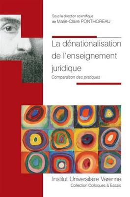 La dénationalisation de l'enseignement juridique : comparaison des pratiques -  PONTHOREAU MARIE CLA