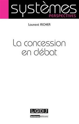 La concession en débat - Laurent (1947-....) Richer