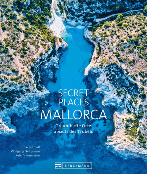 Secret Places Mallorca - Lothar Schmidt, Wolfgang Heitzmann, Peter V. Neumann