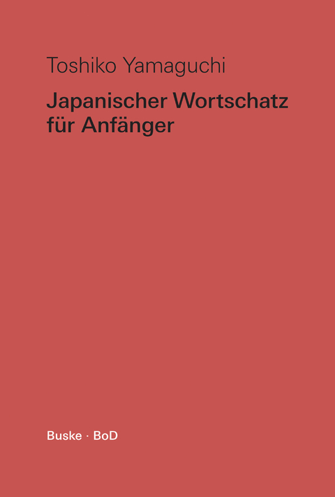 Japanischer Wortschatz für Anfänger - Toshiko Yamaguchi