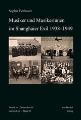 Musiker und Musikerinnen im Shanghaier Exil 1938–1949 - Sophie Fetthauer