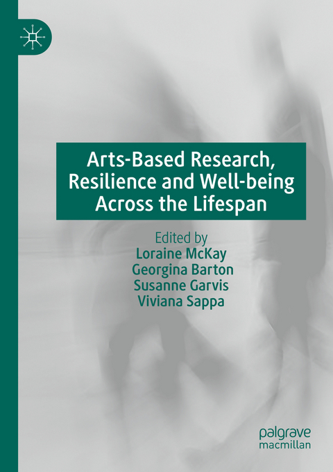Arts-Based Research, Resilience and Well-being Across the Lifespan - 