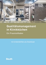 Qualitätsmanagement in Klinikküchen - Johann Hamdorf, Björn Schneidemesser