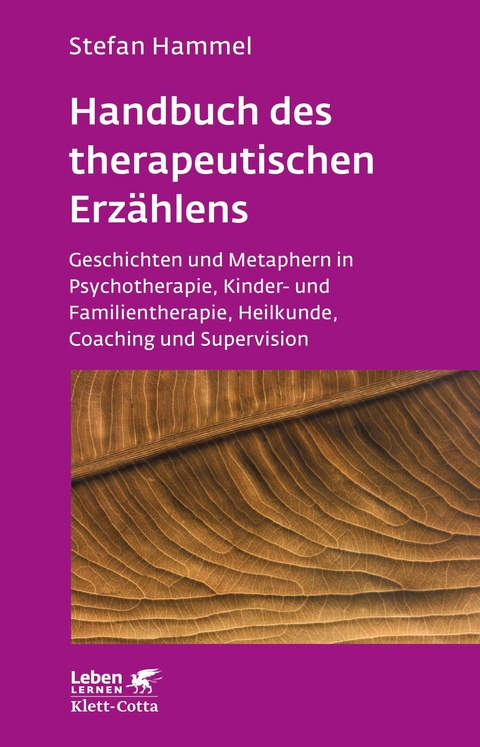 Handbuch des therapeutischen Erzählens (Leben Lernen, Bd. 221) - Stefan Hammel