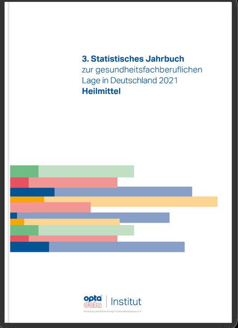 3. Statistisches Jahrbuch zur gesundheitsfachberuflichen Lage in Deutschland 2021 - 