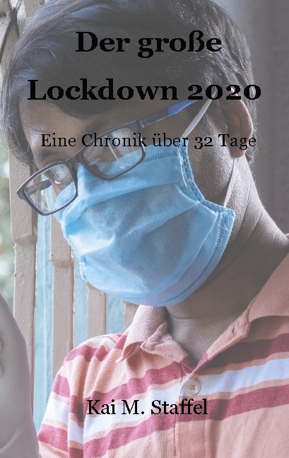 Der große Lockdown 2020 - Kai M. Staffel