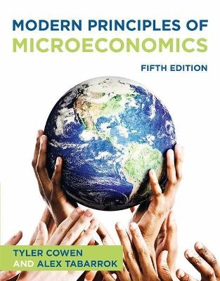 Modern Principles of Microeconomics - Tyler Cowen, Alex Tabarrok