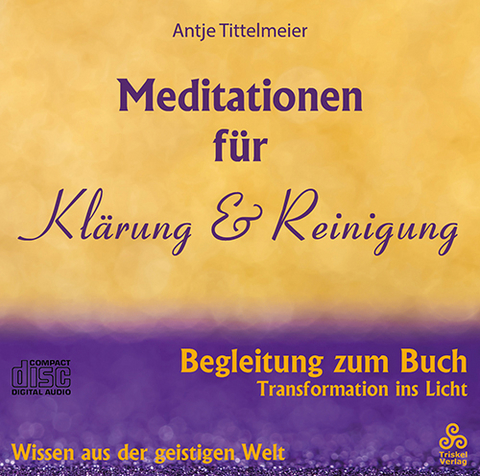 Meditationen für Klärung und Reinigung - Antje Tittelmeier