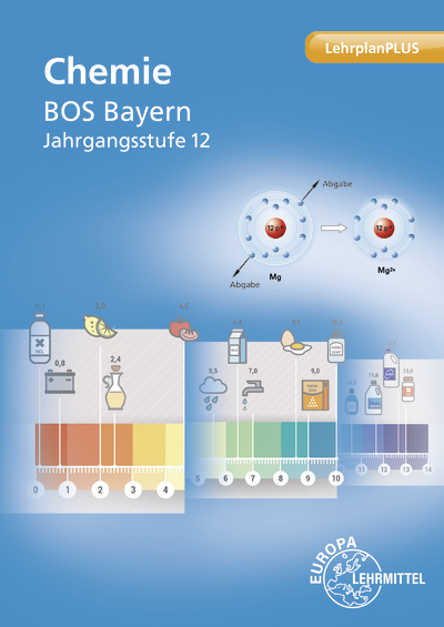 Chemie BOS Bayern Jahrgangsstufe 12 - Eva Fiedler, Hubert Wirth